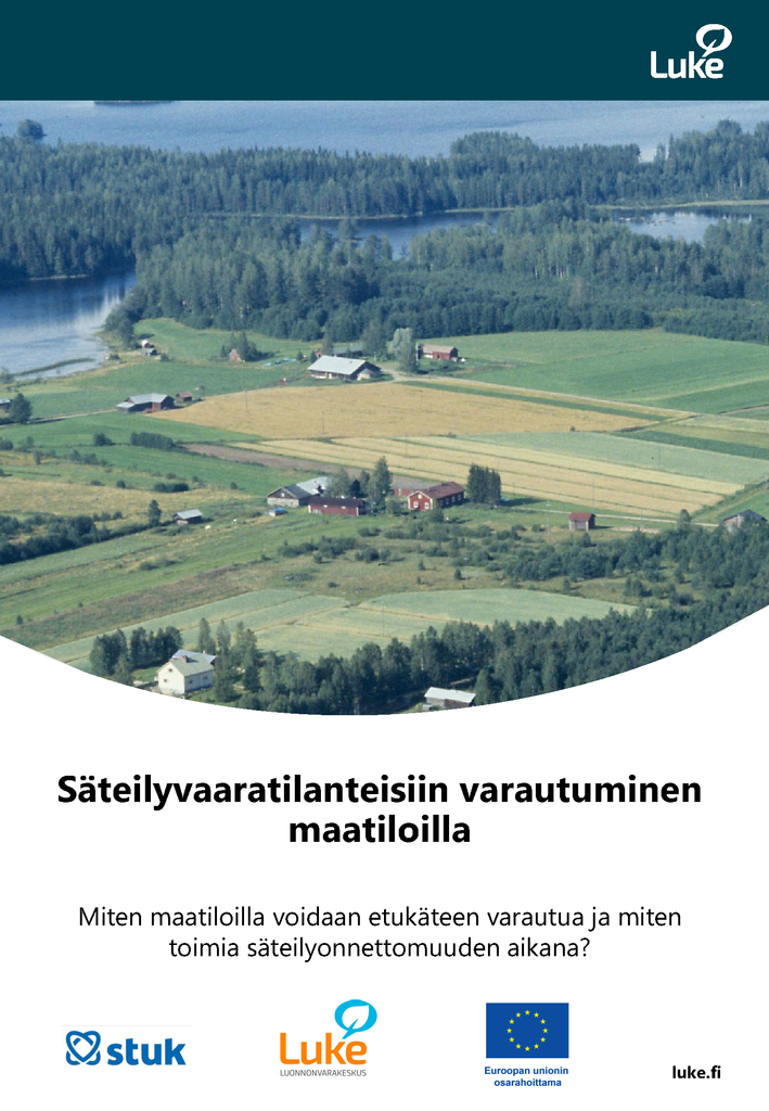Säteilyvaaratilanteisiin varautuminen maatiloilla -tietokortin kansi. Maatilan kuva ja tietokortin nimi sekä Säteilyturvakeskuksen ja Luonnonvarakeskuksen logot ja rahoittajan logo, EU:n osarahoittama -lippu.
